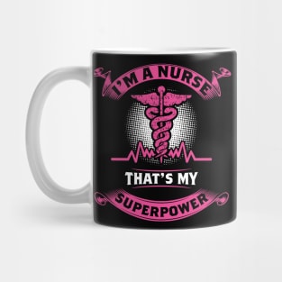 I'm A Nurse What's Your Superpower| Proud Registered Nurse Shirts Mug